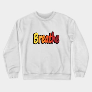 Breathe colorful design Crewneck Sweatshirt